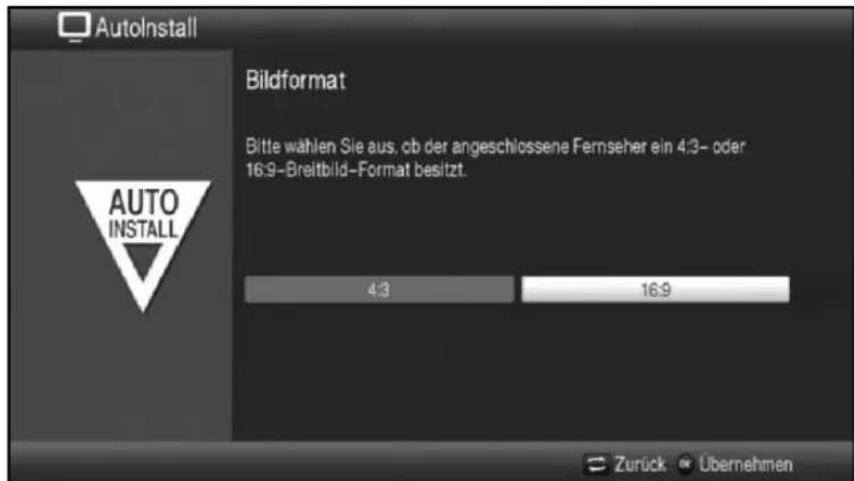 AutoInstall Bildformat Bitte wählen Sie aus, ob der angeschlossene Fernseher ein 4:3- oder 16:9-Breitbild-Format besitzt. AUTO INSTALL 4:3 16:9 Zurück Übernehmen