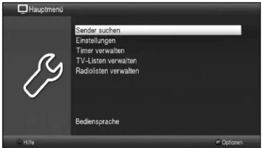 Hauptmenü Sender suchen Einstellungen Timer verwalten TV-Listen verwalten Radiolisten verwalten Bediensprache Hilfe Optionen