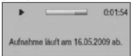 0:01:54 Aufnahme läuft am 16.05.2009 ab.