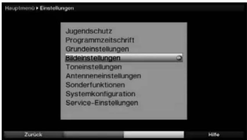 Hauptmenö > Einstellungen Jugendschutz Programmzeitschrift Grundeinstellungen Bildeinstellungen Toneinstellungen Antenneneinstellungen Sonderfunktionen Systemkonfiguration Service-Einstellungen Zurück Hilfe