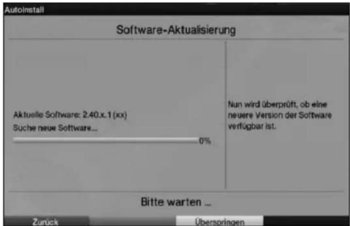 Autoinstall Software-Aktualisierung Aktuelle Software: 2.40.x.1 (xx) Suche neue Software... 0% Nun wird überprüft, ob eine neuere Version der Software verfügbar ist. Bitte warten ... Zurück Überspringen