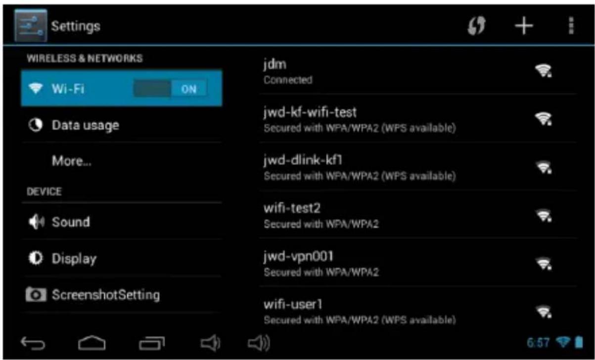 Settings WIRELESS & NETWORKS Wi-Fi ON jdm Connected jwd-kf-wifi-test Secured with WPA/WPA2 (WPS available) jwd-dlink-kf1 Secured with WPA/WPA2 (WPS available) wifi-test2 Secured with WPA/WPA2 jwd-vpn001 Secured with WPA/WPA2 wifi-user1 Secured with WPA/WPA2 (WPS available)