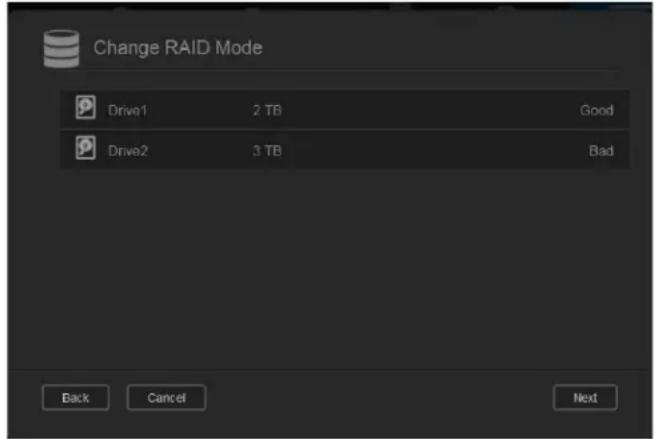 Change RAID Mode Drive1 2 TB Good Drive2 3 TB Bad Back Cancel Next