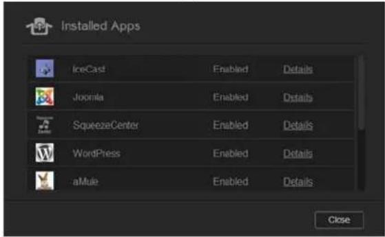 Installed Apps IceCast Enabled Details Joomla Enabled Details SqueezeCenter Enabled Details WordPress Enabled Details aMule Enabled Details Close