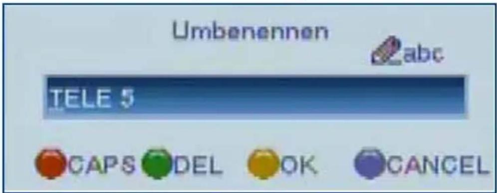 Umbenennen abc TELE 5 CAPS DEL OK CANCEL