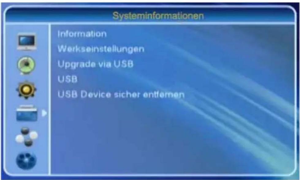 Systeminformationen Information Werkseinstellungen Upgrade via USB USB USB Device sicher entfernen