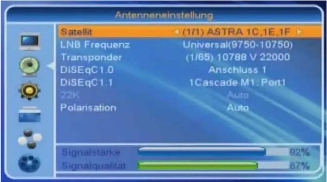 Antenneneinstellung Satellit (1/1) ASTRA 1C,1E,1F LNB Frequenz Universal(9750-10750) Transponder (1/65) 10788 V 22000 DiSEqC1.0 Anschluss 1 DiSEqC1.1 1Cascade M1: Port1 22K Auto Polarisation Auto Signalstarke 92% Signalqualitat 87%