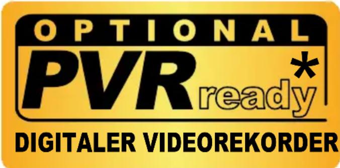 OPTIONAL PVR ready* DIGITALER VIDEOREKORDER