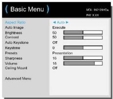 (Basic Menu) Aspect Ratio Auto Image Brightness Contrast Auto Keystone Keystone Presets Sharpness Volume Ceiling Mount Advanced Menu MIX: IN2128/CX FW: XXX Auto Execute 50 50 Off 0 Presentation 16 16 Off