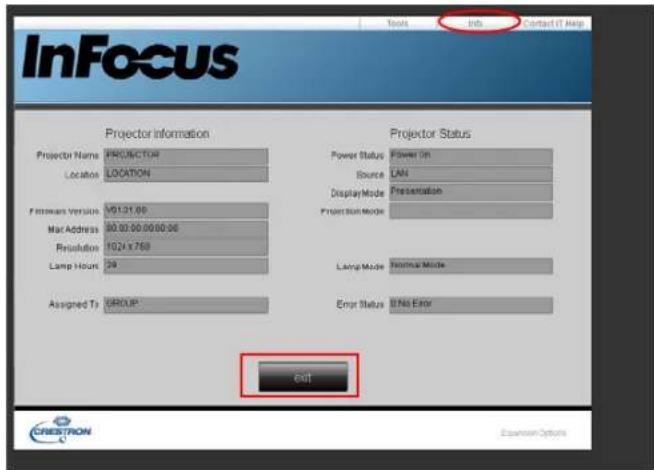 InFocus Projector Information Projector Status Projector Name PROVECTOR Location LOCATION Firmware Version V5121.06 Mac Address 00:00:00:00:00:06 Resolution 1024 x 750 Lamp Mount 39 Assigned Tx GROUP Power Status Power On Source LAN Display Mode Presentation Projector Mode Lang Mode Normal Mode Error Status D No Error Exit