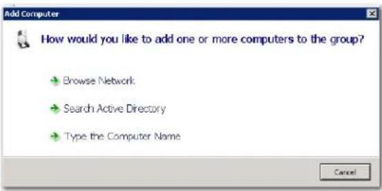 Add Computer How would you like to add one or more computers to the group? Browse Network Search Active Directory Type the Computer Name Cancel