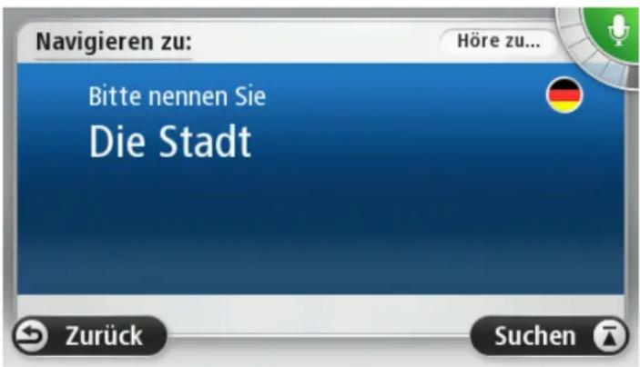 Navigieren zu: Höre zu... Bitte nennen Sie Die Stadt Zurück Suchen