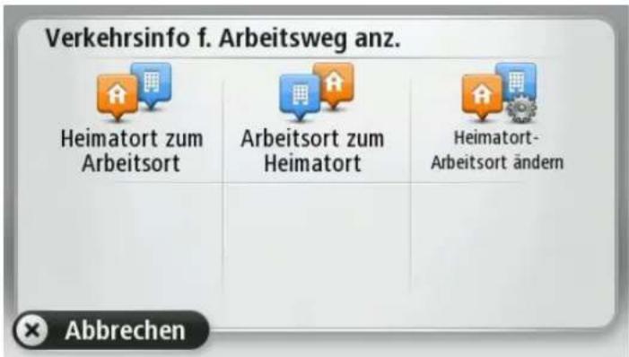 Verkehrsinfo f. Arbeitsweg anz. Heimatort zum Arbeitsort Arbeitsort zum Heimatort Heimatort- Arbeitsort ändern Abbrechen