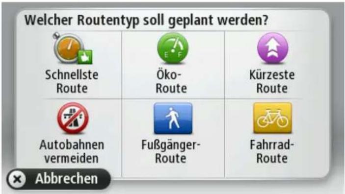 Welcher Routentyp soll geplant werden? Schnellste Route Öko- Route Kürzeste Route Autobahnen vermeiden Fußgänger- Route Fahrrad- Route × Abbrechen