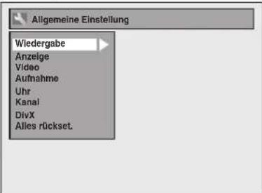 Allgemeine Einstellung Wiedergabe Anzeige Video Aufnahme Uhr Kanal DivX Alles rückset.