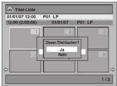 01/01/07 12:00 P01 LP 12:00 (2:00:00) 01/01/07 P01 LP 1 2 3 Diesen Titellöschen? Ja NoIn 1 / 2