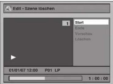 Edit - Szene löschen 1 Start Ende Vorschau Löschen 01/01/07 12:00 P01 LP 1 : 00 : 00