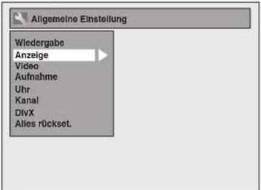 Allgemeine Einstellung Wiedergabe Anzeige Video Aufnahme Uhr Kanal DivX Alles rückset.