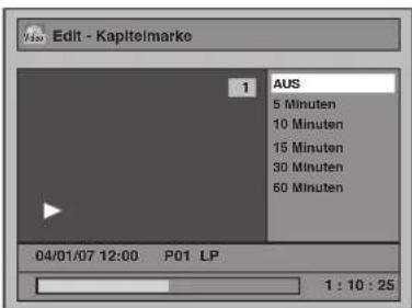 Edit - Kapitelmarke 1 AUS 5 Minuten 10 Minuten 15 Minuten 30 Minuten 60 Minuten 04/01/07 12:00 P01 LP 1 : 10 : 25