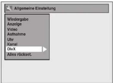 Allgemeine Einstellung Wiedergabe Anzeige Video Aufnahme Uhr Kanal DivX Alles rückset.