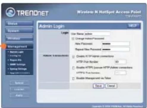 TRENDNET Wireless N HotSpot Access Point TRENDNET Status System Status Main Management • Admin User • Operating Path • Request Info • User Settings • Open Settings • User Connection Admin Login Login User Name: admin Change Admin Processed New Protocol: ****** Repeat New Protocol: ****** Address Connections Create HTTP Admin connectors HTTP Post Number: 80 Enable HTTP (please HTTP) Admin connectors HTTP Post Number: Enable Management via Alert Save Cancel Copyright © 2016 TRENDNET AUTHORITY®