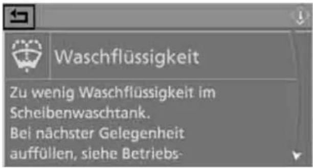 Waschflüssigkeit Zu wenig Waschflüssigkeit im Scheibenwaschtank. Bei nächster Gelegenheit auffüllen, siehe Betriebs-