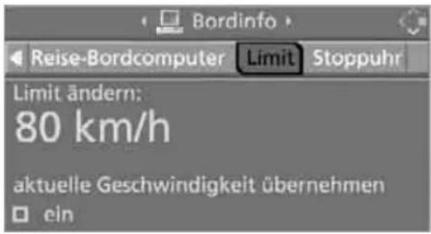 Reise-Bordcomputer Limit Stoppuhr Limit ändern: 80 km/h aktuelle Geschwindigkeit übernehmen □ ein