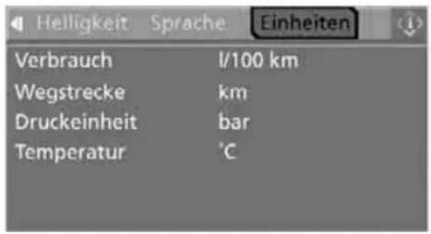 Helligkeit Sprache Einheiten Verbrauch l/100 km Wegstrecke km Druckeinheit bar Temperatur °C