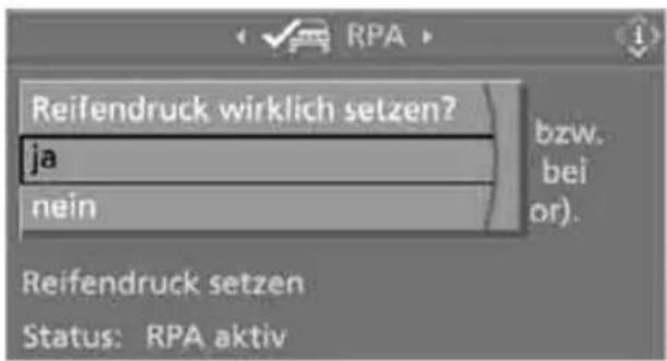 Reifendruck wirklich setzen? ja nein bzw. bei or). Reifendruck setzen Status: RPA aktiv