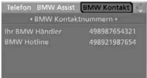 Telefon BMW Assist BMW Kontakt • BMW Kontaktnummern • Ihr BMW Händler 498987654321 BMW Hotline 498921987654