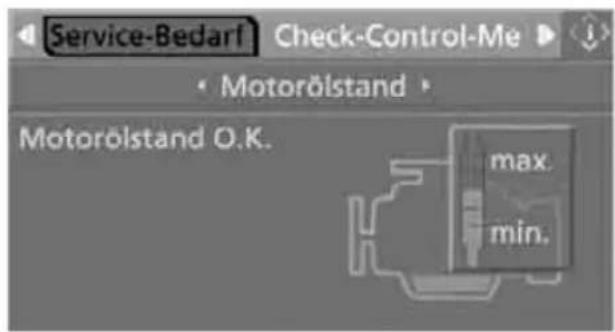 Service-Bedarf Check-Control-Me Motorölstand Motorölstand O.K. max. min.