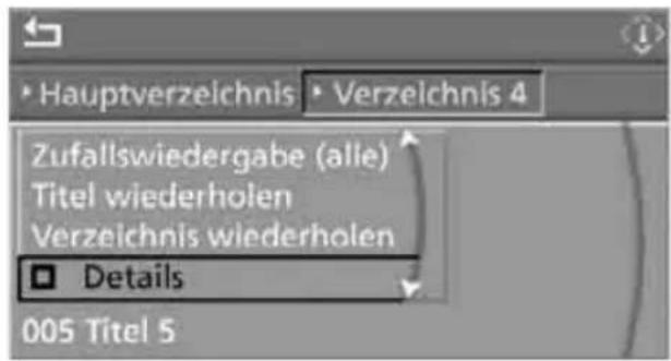 Hauptverzeichnis Verzeichnis 4 Zufällswiedergabe (alle) Titel wiederholen Verzeichnis wiederholen □ Details 005 Titel 5