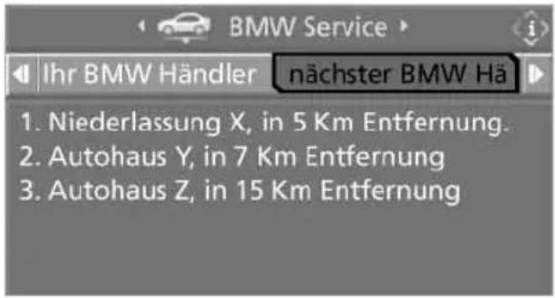 BMW Service Ihr BMW Händler nächster BMW Hä 1. Niederlassung X, in 5 Km Entfernung. 2. Autohaus Y, in 7 Km Entfernung 3. Autohaus Z, in 15 Km Entfernung