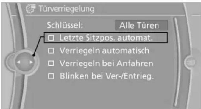 Türverriegelung Schlüssel: Alle Türen □ Letzte Sitzpos. automat. □ Verriegeln automatisch □ Verriegeln bei Anfahren □ Blinken bei Ver-/Entrieg.