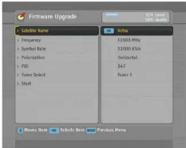 Firmware Upgrade 32% Level 90% Quality Satellite Name Frequency Symbol Rate Polarization PID Tuner Select Start Astra 12603 MHz 22000 KS/s Horizontal 347 Tuner 1 Moves Item OK Selects Item MEND Previous Menu