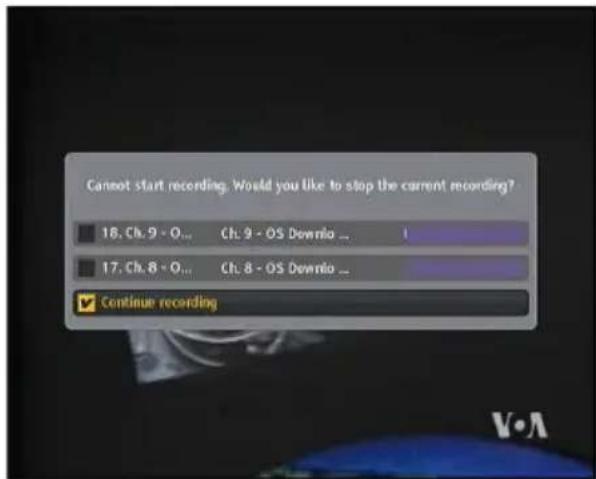 Cannot start recording. Would you like to stop the current recording? 18. Ch. 9 - O... Ch. 9 - OS Downio ... 1 17. Ch. 8 - O... Ch. 8 - OS Downio ... Continue recording