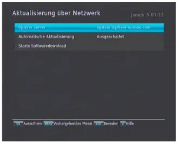 Aktualisierung über Netzwerk Januar 3 01:13 Update Server update.topfield-europe.com Automatische Aktualisierung Ausgeschaltet Starte Softwaredownload auswählen Verhergehendes Menü Betten Mille