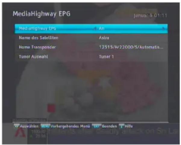 MediaHighway EPG Januar 3 01:11 MediaHighway EPG An Name des Satelläten Astra Home Transponder 12515/H/22000/S/Automatis... Tuner Auswahl Tuner 1 Auswählen Verbergehendes Men Dlt Beenden Hilfe