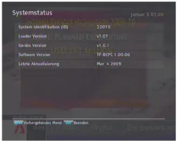 Systemstatus Januar 3 01:00 System Identifikation (ID) 22010 Loader Version v1.01 Geräte Version v1.0.1 Software Version TF-BCPC 1.00.06 Lutzte Aktualisierung Mar 4 2009 MioV Vorhergehendes Menü DFT Berenden