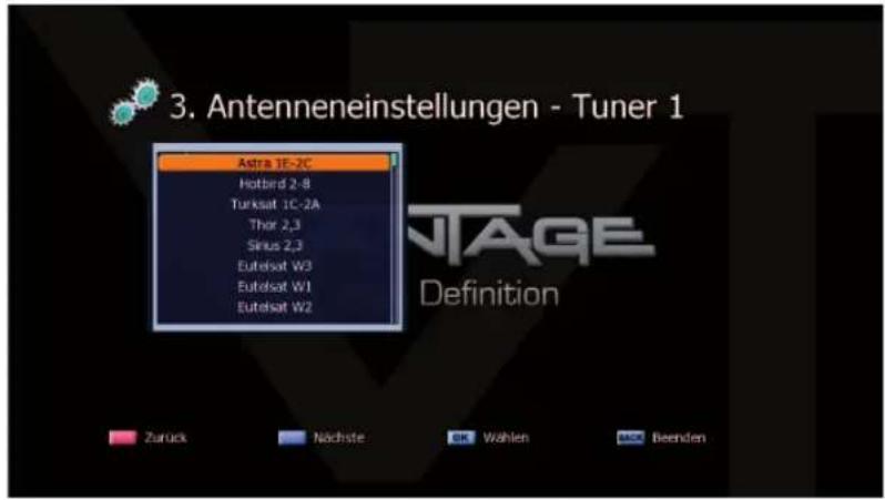 3. Antenneneinstellungen - Tuner 1 Astra 1E-2C Hotbird 2-8 Turksat 1C-2A Thor 2,3 Sirius 2,3 Eutelsat W3 Eutelsat W1 Eutelsat W2 NTAGE Definition Zurück Nöchste OK Wahlen MACR Beenden
