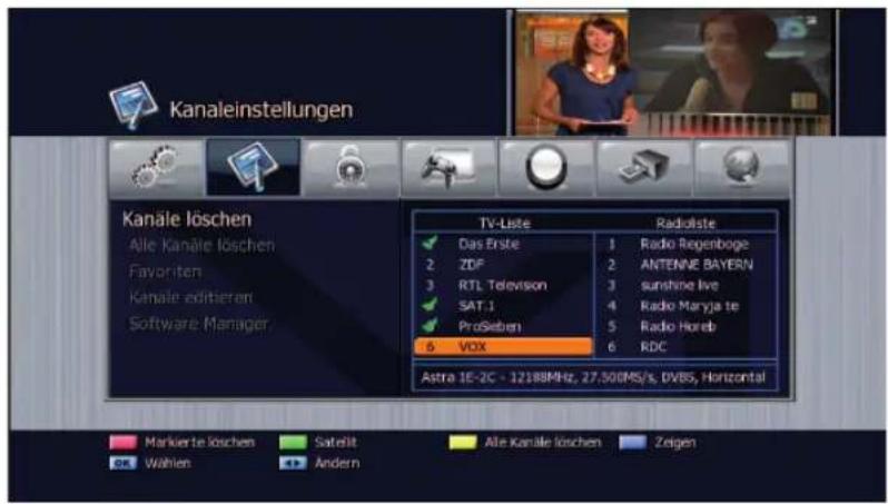 Kanaleinstellungen Kanäle löschen Alle Kanäle löschen Favoriten Kanäle editieren Software Manager TV-Liste Das Erste ZDF RTL Television SAT.1 ProSieben 6 VOX Radiolste Radio Regenboge ANTENNE BAYERN sunshine live Radio Maryja te Radio Horeb RDC Astra 15-2C - 1218MHz, 27.300MS/s, DVBS, Horizontal Markierte löschen Satelit Alle Kanäle löschen Zeigen Wählen Ändern