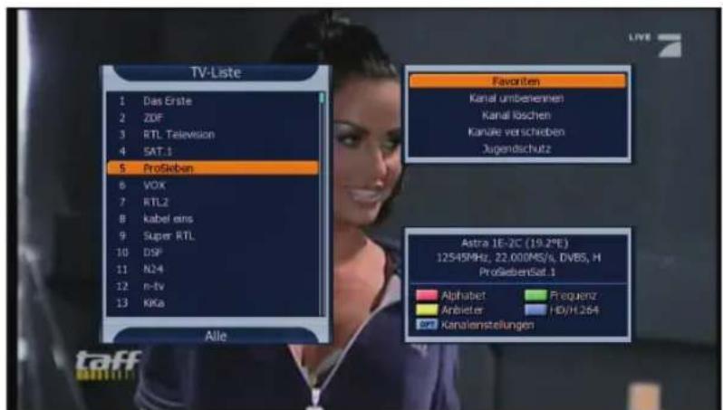 TV-Liste 1 Das Erste 2 ZDF 3 RTL Television 4 SAT.1 5 ProSieben 6 VOX 7 RTL2 8 kabel eins 9 Super RTL 10 D9F 11 N24 12 n-EV 13 KKa Alle Favorite Kanal umbenerinnen Kanal köschen Kanäte verschieben Jugendschutz Astra 1E-2C (19.2°E) 12545MHz, 22.000MS/s, DVBS, H ProSiebenSat.1 Alphabet Anbieter Frequenz HD/H.264 Kanaienstellungen