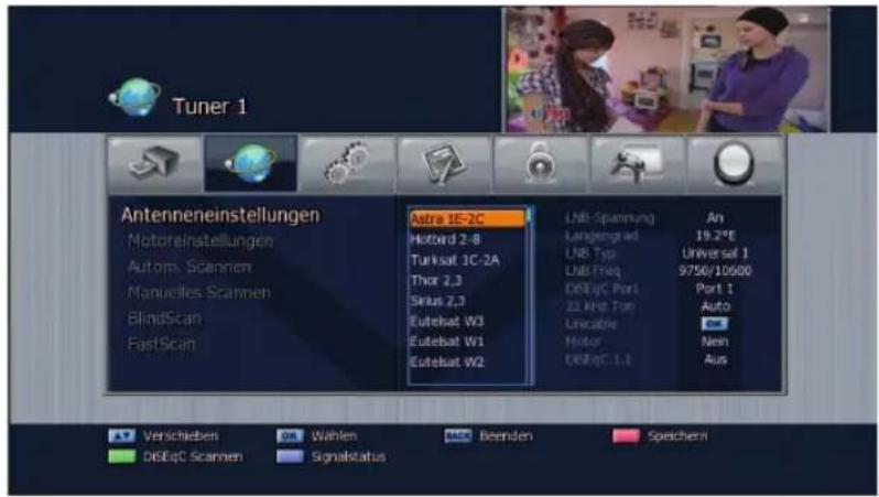 Tuner 1 Antenneneinstellungen Motoreinstellungen Autom. Scannen Manuelles Scannen BlindScan FastScan Astra 1E-2C Hotbird 2-8 Turksat 1C-2A Thor 2,3 Sirius 2,3 Eutelsat W3 Eutelsat W1 Eutelsat W2 LNB Spannung Langengrad LNB Typ Lab Freig DSEgC Port 22 kHz Top Lineable Motor DSEgC-1.1 An 19.2°E Universal 1 9750/10600 Port 1 Auto Non Aus Verschieben Wählen HRC Beenden Speichern DiGEq C Scannen Signalstatus