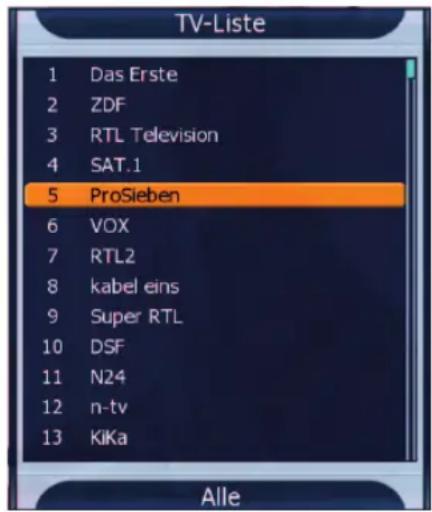 TV-Liste 1 Das Erste 2 ZDF 3 RTL Television 4 SAT.1 5 ProSieben 6 VOX 7 RTL2 8 kabel eins 9 Super RTL 10 DSF 11 N24 12 n-tv 13 KiKa Alle