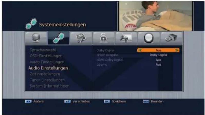 Systemeinstellungen Sprachauswahl OSD-Einstellungen Video Einstellungen Audio Einstellungen Zeitenstellungen Timer-Einstellungen System Informationen Dolby Digital SPOSP Ausgabe HDMI Dolby Digital Lipamc Aus Dolby Digital Aus Aus Andern Verschieben Speichem Beenden