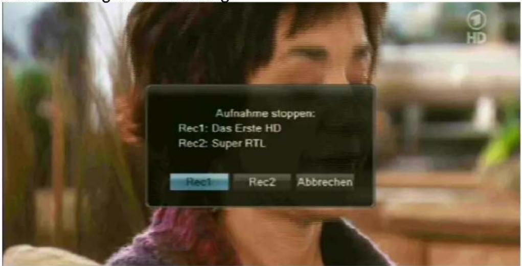 Aufnahme stoppen: Rec1: Das Erste HD Rec2: Super RTL Rec1 Rec2 Abbrechen