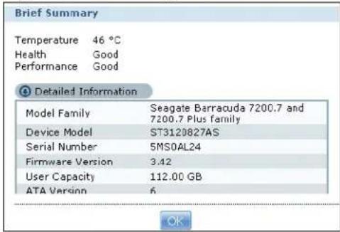 Brief Summary Temperature 46 °C Health Good Performance Good Detailed Information Model Family Seagate Barracuda 7200.7 and 7200.7 Plus family Device Model ST3120827AS Serial Number 5MS0AL24 Firmware Version 3.42 User Capacity 112.00 GB ATA Version 6 OK