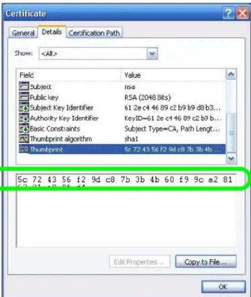 Certificate General Details Certification Path Show: Field Value Subject nsa Public key RSA (2048 Bits) Subject Key Identifier 61 2e c4 46 89 c2 b9 b9 d8 b3... Authority Key Identifier(KeyID=61 2e c4 46 89 c2 b9 b... Basic Constraints Subject Type=CA, Path Lengt... Thumbprint algorithm sha1 Thumbprint 5c 72 43 56 f2 9d c8 7b 3b 4b ... Sc 72 43 56 f2 9d c8 7b 3b 4b ... Edit Properties... Copy to File... OK
