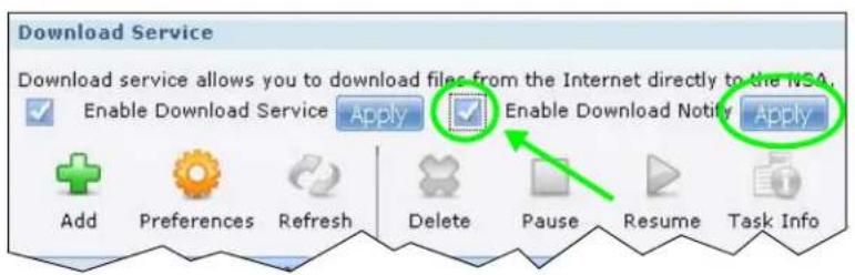 Download Service Download service allows you to download files from the Internet directly to the NSA. Enable Download Service Apply Enable Download Notify Apply Add Preferences Refresh Delete Pause Resume Task Info