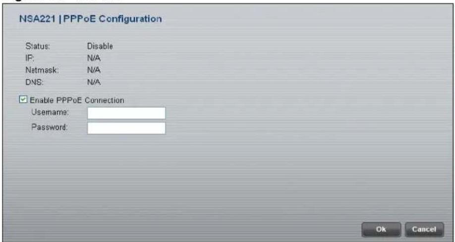 NSA221 | PPPoE Configuration Status: Disable IP: N/A Netmask: N/A DNS: N/A Enable PPPoE Connection Username: Password: Ok Cancel